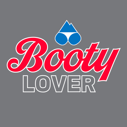Parody of Coors Light "BOOTY LOVER” Beer Koozie (Can Cooler)